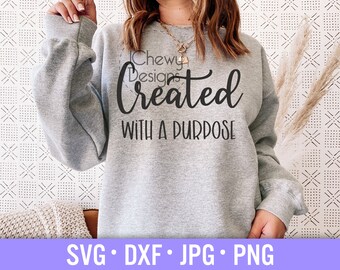 Created with a Purpose SVG - Christian svg - Christian Saying svg - Faith svg - Svg, Dxf, Png, Jpg