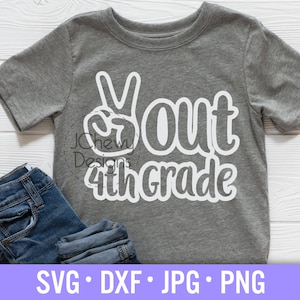 Peace Out 4to Grado SVG - Último día de clases svg - Cuarto Grado svg - Graduación svg - Svg, Dxf, Png, Jpg