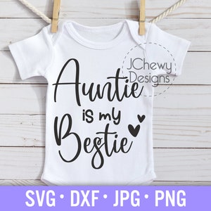 Tia é minha melhor amiga SVG - Baby Onesie svg - BAE svg - Tia svg - Svg, Dxf, Png, Jpg