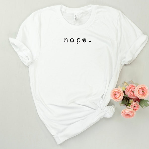 Nope T Shirt - Etsy