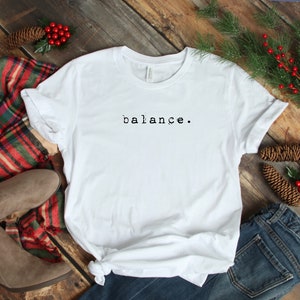 balance t shirt / balance shirt / balance shirts / balance clothing / one word shirt / word shirts / word shirt / one word / balance tee