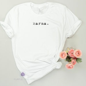 Karma t shirt / karma shirt / karma shirts / karma clothing / one word shirt / word shirts / word shirt / one word / hope / inspiration tees