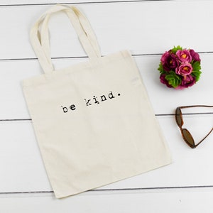 be kind Tote Bag / Tote Bag / Housewarming Gift / Gift for mom / be kind tote bag Gift / Reusable Tote Bag / Farmers Market Tote / Tote bags