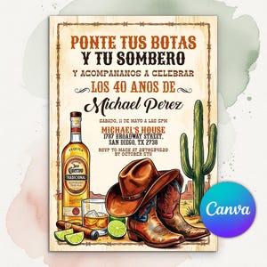 May include: An invitation with a western theme. The text reads "Ponte tus botas y tu sombrero" and "Los 40 anos de Michael Perez". The image includes a bottle of tequila, a cowboy hat, boots, a cactus, and limes.