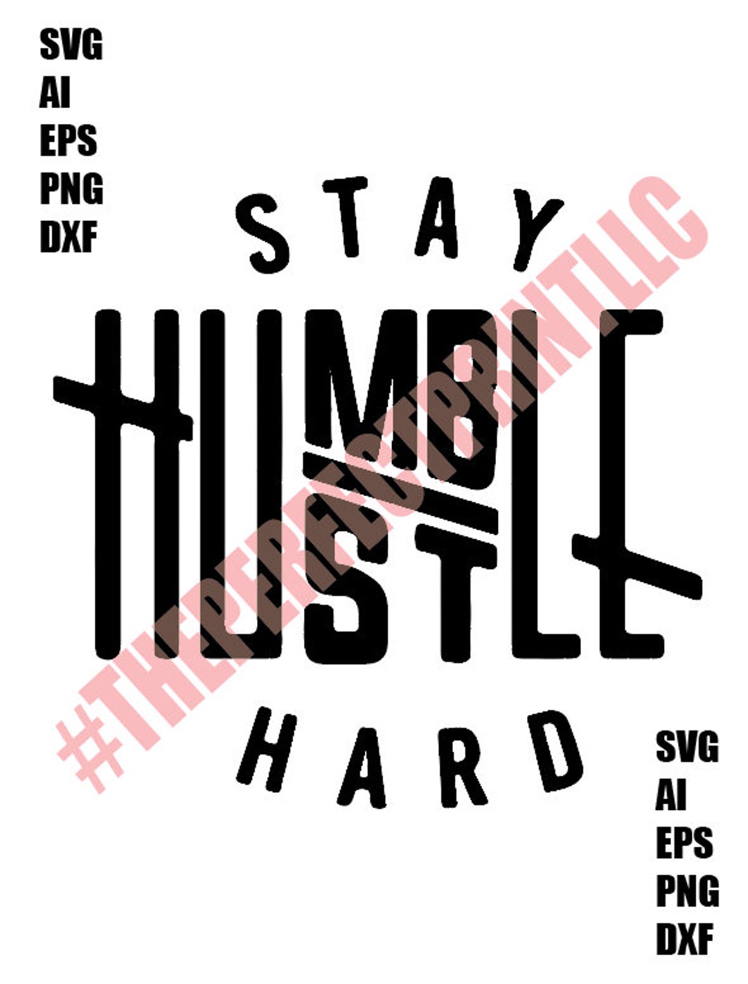 Stay Humble Hustle Hard SVG Cut File Boss T-shirts Silhouette Cricut ...