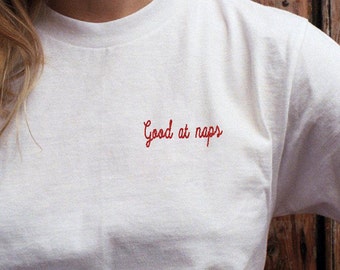 Good at Naps Embroidered Unisex T-Shirt