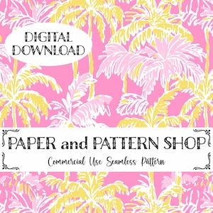 May include: A seamless pattern featuring pink and yellow palm trees on a pink background. The text "DIGITAL DOWNLOAD" and "PAPER and PATTERN SHOP" is visible in the image. The text "Commercial Use Seamless Pattern" is also visible.