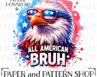 All American Bruh PNG, Fourth of July Eagle PNG, Funny 4th of July Eagle Sublimation Design, Funny Kids Teen patriotic 4th of July png