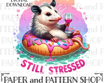 May include: A cartoon possum wearing a pink donut pool float and holding a glass of red wine. The possum is sitting in a pool of blue water. The text "Still Stressed" is written in pink letters below the possum.