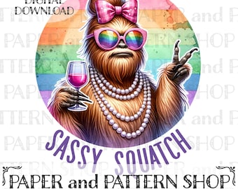 Sassy Squatch PNG, Funny Sasquatch PNG, Sarcastic Sasquatch Png, Funny Bigfoot Sublimation Design,Don't Be An Assquatch,Bigfoot Sublimation