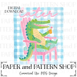 May include: A digital download featuring a watercolor illustration of a green alligator relaxing in a pink chair, holding a drink with a tiny umbrella. The word "later" is written in pink script above the alligator. The background is a blue and white gingham pattern.
