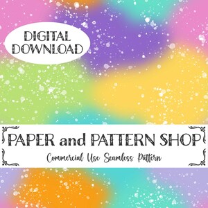 May include: A seamless digital pattern featuring a colorful ombre background with white splatter paint. The text "DIGITAL DOWNLOAD" and "PAPER and PATTERN SHOP" are visible in the image.  Commercial Use Seamless Pattern.