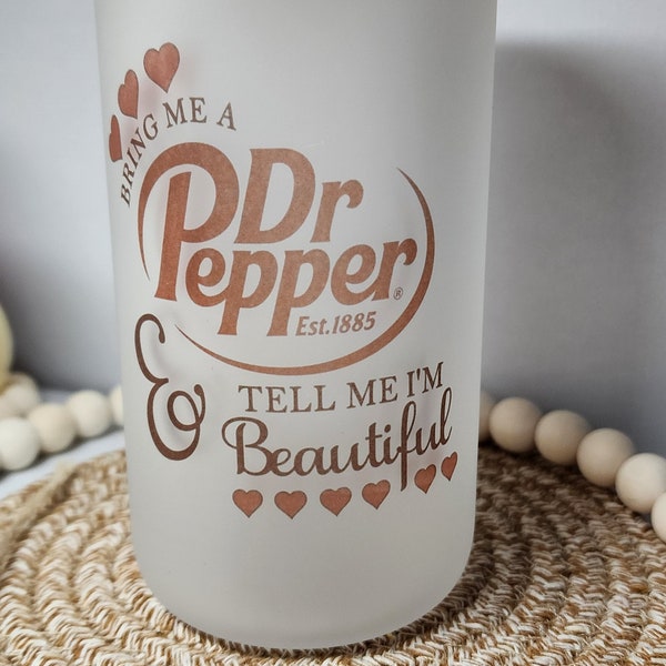 Dr pepper glass cup . Christmas birthday . Dr pepper lovers. Bring me a Dr pepper and tell me im beautiful