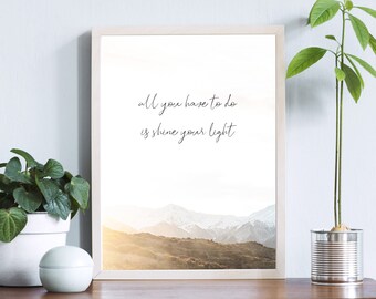 Poetry print inspirational gift | 'All you have to do is shine your light' positive quote print | Daughter graduation mindfulness gift
