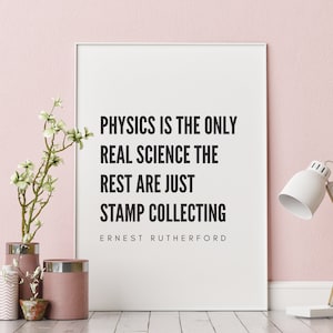 Science geekery gift quote &#39;Physics is the only real science&#39; | Physics art geek home decor | Physics teacher nerdy gifts