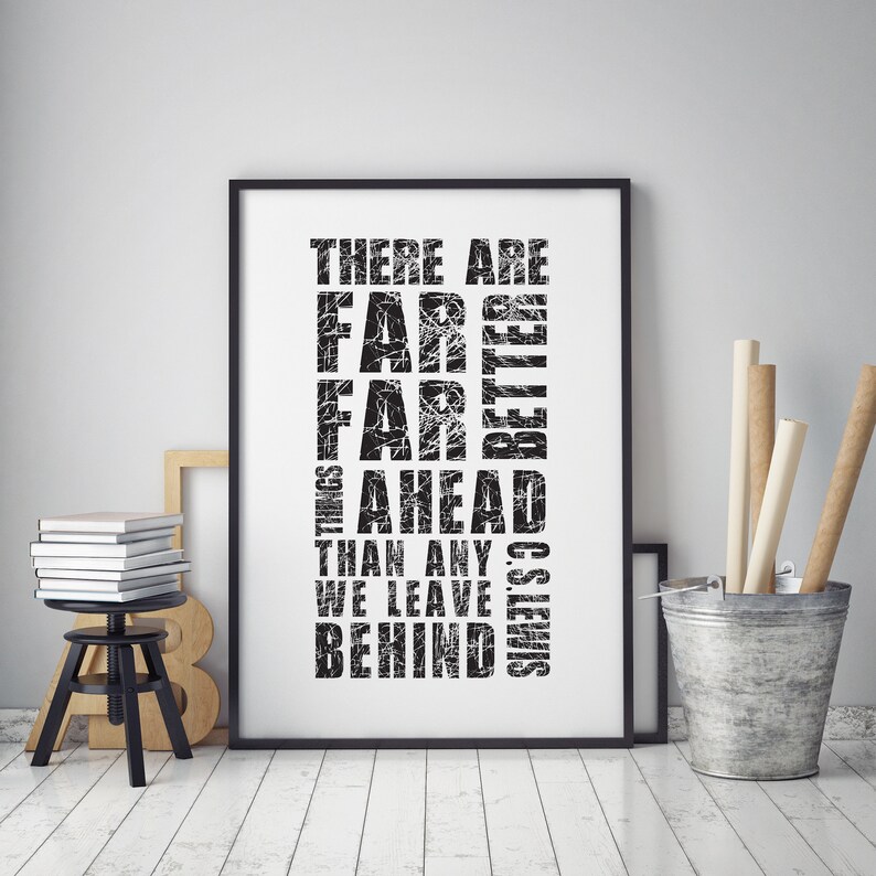 CS Lewis Literary Quote 'there Are Far Far Better Things Ahead Than Any ...