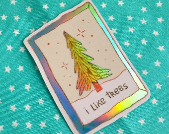 I Like Trees Holographic Sticker - Forest Woods Cottage Core - Mignon autocollant de bouteille d’eau pour ordinateur portable Kawaii