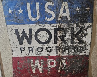 Vintage Rare Depression Era WPA USA Work Program Metal Sign 30 X 30
