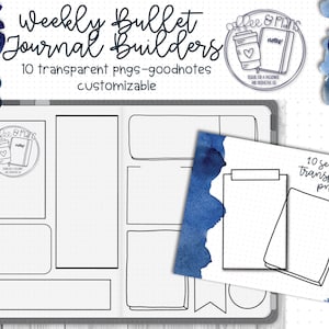 May include: A digital planner template for Goodnotes with a weekly bullet journal layout. The template features a coffee cup and notebook design and includes 10 separate transparent PNG files. The text "Weekly Bullet Journal Builders" and "10 transparent pngs - goodnotes customizable" is visible in the image.
