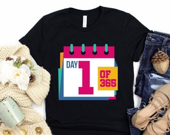 Birthday Shirts For Women / Day 1 of 365 Birthday Anniversary Shirts/ Special Occasion Celebratory Matching Gift T-Shirt For His & Hers