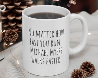 Michael Myers Mug: Funny Horror Movie Gift