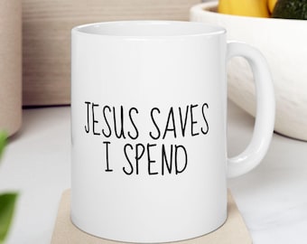 Taza de café "Jesús me salva, gasto": regalo cristiano sarcástico