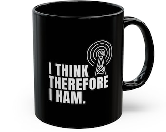 Taza divertida de radioaficionado: "Pienso, luego soy radioaficionado", regalo para radioaficionado, taza de cerámica negra de 11 oz