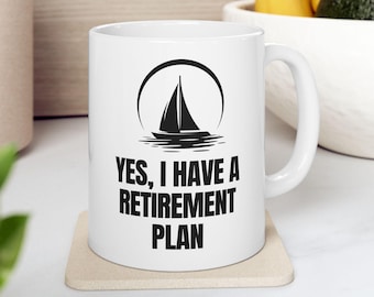 Taza divertida con plan de jubilación: taza de café con diseño de velero para marinero