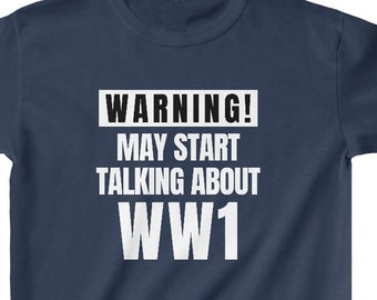 Kids WW1 Shirt: Funny History Gift