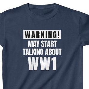Kids WW1 Shirts, Funny WW1 Gifts, World War 1 Gifts, WW1 T Shirt, Ww1 Lover Gift, History Gifts For Him, Funny Military Gift, Wwi Shirt