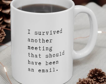 Office Humor Mug, Sarcastic Coffee Mug, Gag Gifts, Funny Office Gifts, Novelty Tea Cup, Supervisor Gift, Office Humor Mug