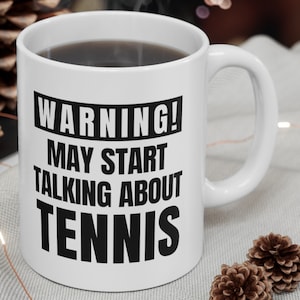 Funny Tennis Gift, Tennis Mug, Tennis Player Gift, Tennis Fan, Tennis Gifts for Men, Tennis Gift for Coach, Tennis Coffee Mug,