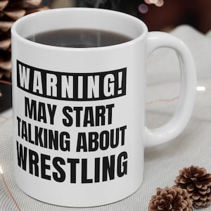 Wrestling Gifts, Wrestling Mug, Wrestling Fan Gifts, Wrestling Coffee Mug, Funny Wrestling Mugs, 11oz Mug