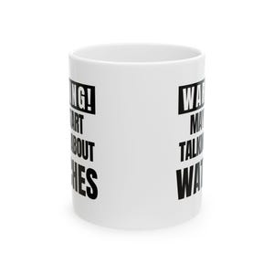 May include: White ceramic mug with black text that reads "WARNING! May Start Talking About Watches". The mug is cylindrical and has a simple, clean design, suitable for coffee or tea.