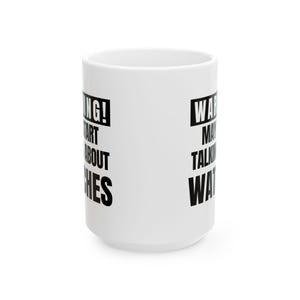 May include: White ceramic mug with black text that reads "WARNING! May Start Talking About Watches". The mug is cylindrical with a slightly flared base and a simple handle. A great gift for watch enthusiasts.