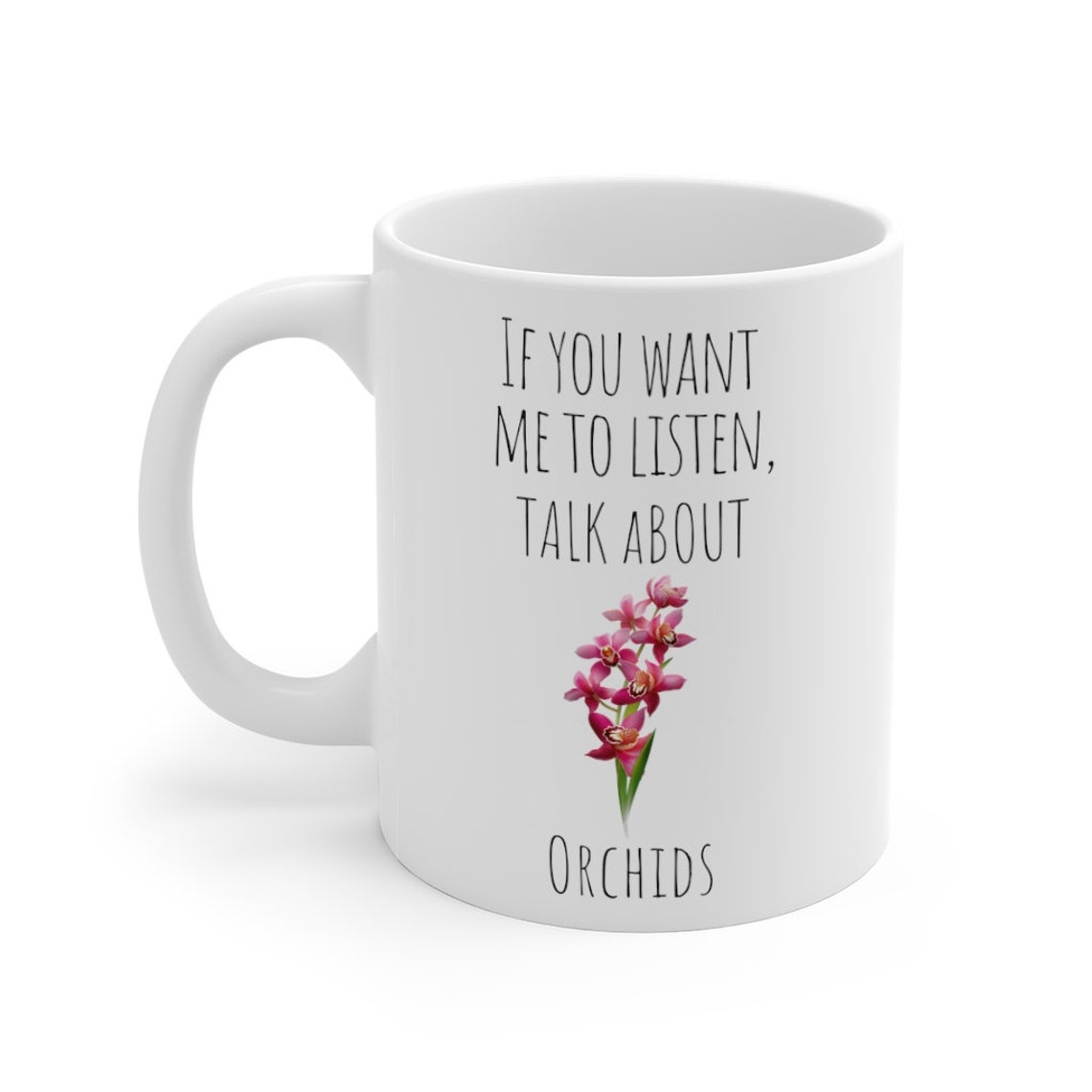 Orchid Lover Mug Funny Orchid Mug If You Want Me to Listen Etsy