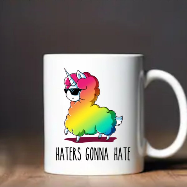 Haters Gonna Hate Llamacorn Mug, Rainbow Llama Unicorn Mug, Custom Coffee Mug, Ceramic Personalized Gift, Cup, Dishwasher Safe Drinkware