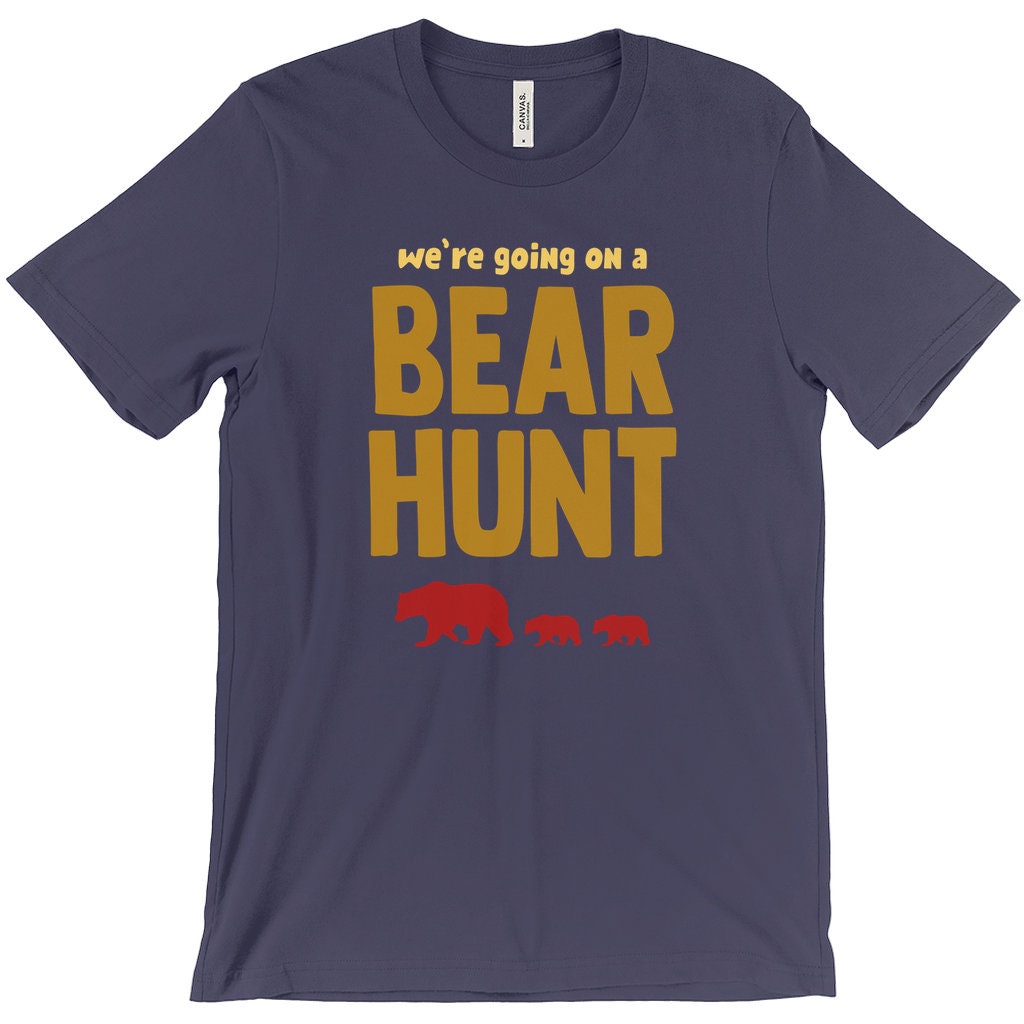 We're Going on A Bear Hunt T-shirt - Etsy
