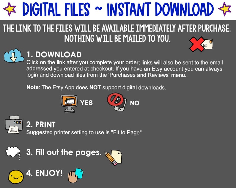 May include: A digital download instruction guide with a gray background and colorful icons. The text reads "Digital Files ~ Instant Download" and "The link to the files will be available immediately after purchase. Nothing will be mailed to you."