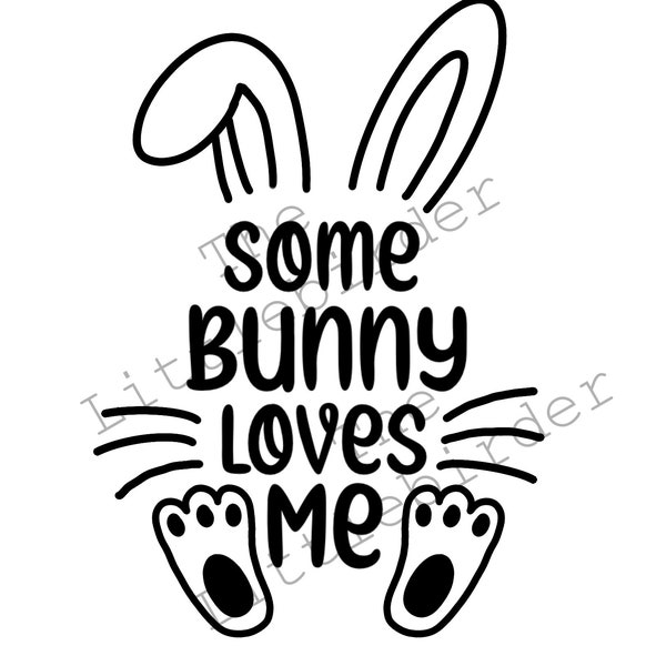 Some Bunny Loves Me - Cut File