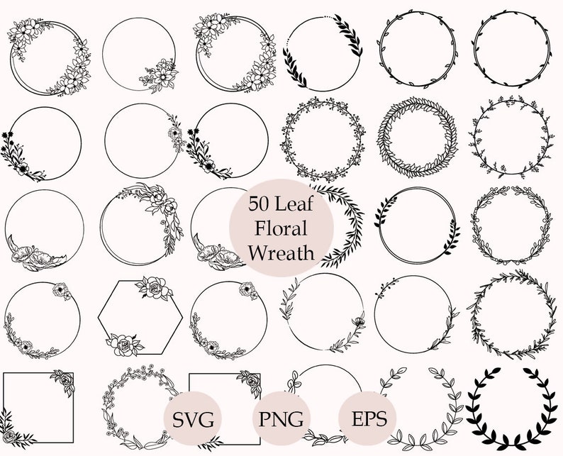 K&ouml;nnte beinhalten: Set mit 50 schwarzen und wei&szlig;en Blatt- und Blumenkr&auml;nzen. Die Kr&auml;nze sind in verschiedenen Formen und Gr&ouml;&szlig;en, darunter Kreise, Quadrate und Sechsecke. Der Text "50 Leaf Floral Wreath" befindet sich in der Mitte des Bildes. Der Text "SVG, PNG, EPS" befindet sich am unteren Rand des Bildes.