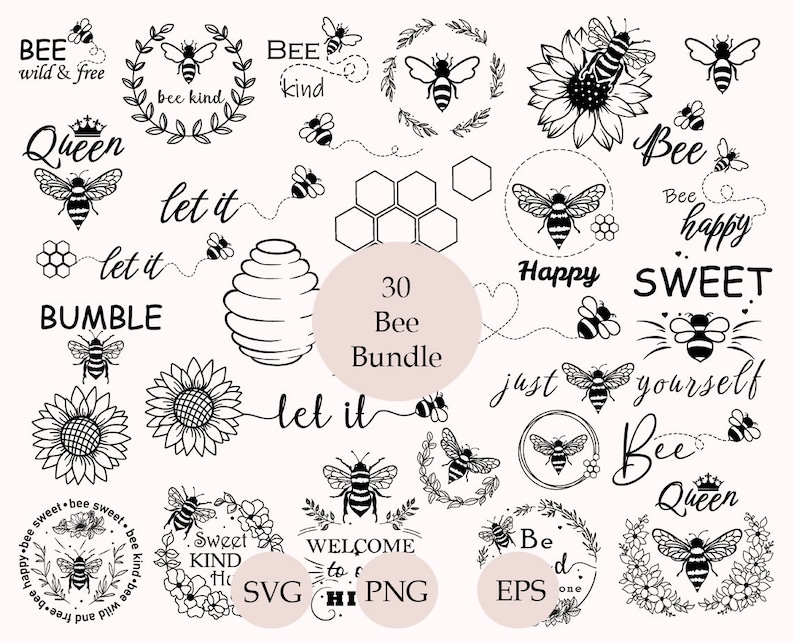 May include: A set of 30 black and white bee-themed illustrations. The illustrations include bees, honeycombs, flowers, and text such as "Bee Kind", "Let it Bumble", and "Sweet Yourself".