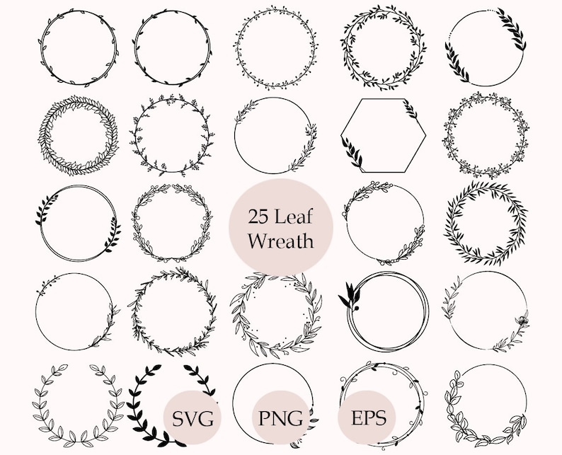 May include: A set of 25 black and white leaf wreath illustrations. The wreaths are in various shapes and sizes, including circles, hexagons, and ovals. The text "25 Leaf Wreath" is in the center of the image. The text "SVG", "PNG", and "EPS" is at the bottom of the image.