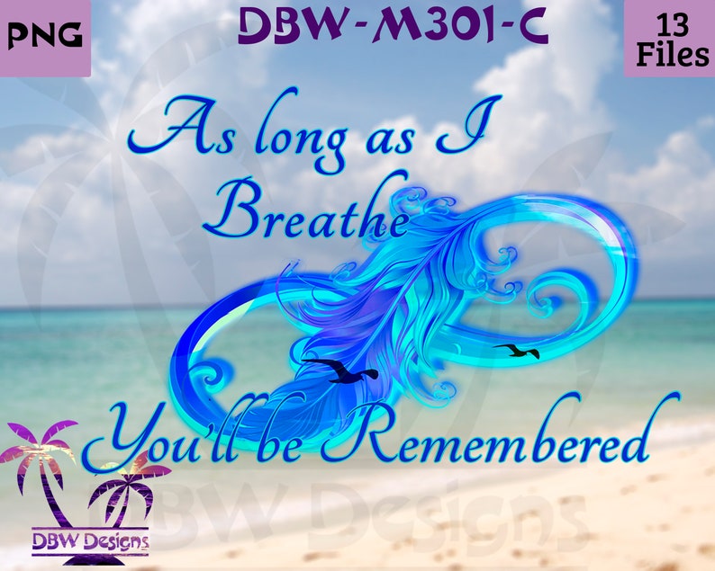 As long as I breathe #3 Infinity Rainbow Feather Memorial digital design 13 files Feathers Birds doves Sublimation Png