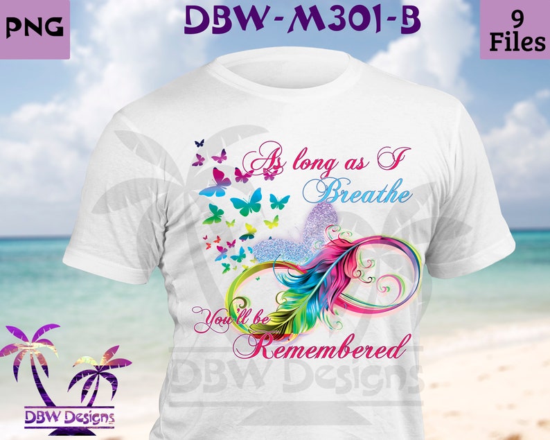 As long as I breathe #2 Infinity Rainbow Feather Memorial digital design 9 files plus Mockup Feathers Birds Butterfly doves Sublimation Png