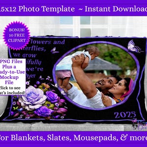 May include: Black blanket with a photo frame featuring a family and the year 2025. The blanket has a floral and butterfly design with the text "Flowers and butterflies, we grow beautifully, we're her". The image also includes text: "15x12 Photo Template ~ Instant Download".