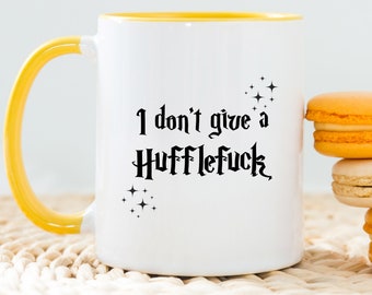 I Don't Give A Hufflefuck Mug, Gift Idea For Bookworms, Hufflefuck Mug, Gift For Her, Hufflefuck Gift Mug, Bookish Gift, Magical Gift Mug