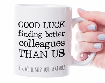 Good Luck Finding Better Colleagues Mug. Coworker Appreciation Mug, Office Gift For Coworker'S Farewell. New Job Gift, Goodbye Coworker Gift