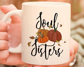 Autumn Soul Sisters Mug, Autumn Mug, Halloween Gift, Autumn Birthday Gift, Pumpkin mug, Fall Coffee Mug