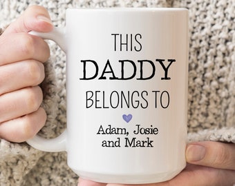 Custom This Daddy Belongs To Mug, Father'S Day Mug, Gift For Dad, Gift For Husband, Birthday Gift For Dad, Custom Name Mug For Dad, Pop Gift